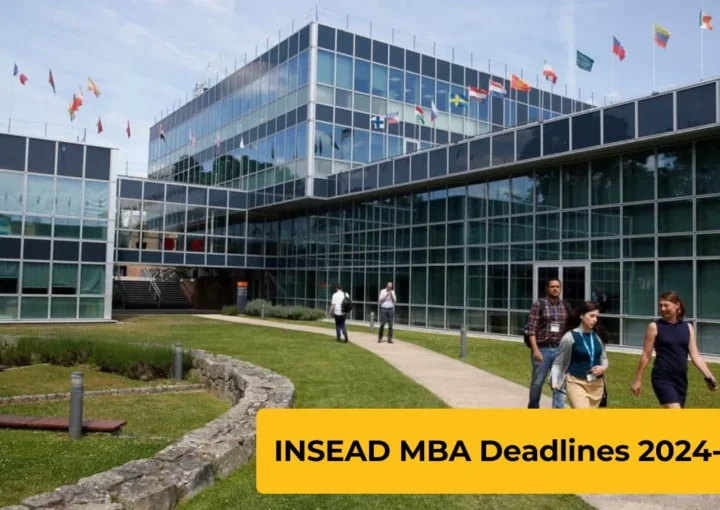 INSEAD MBA Deadlines 2024-25