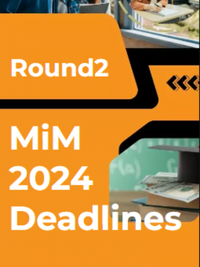 Don't Miss Out on MiM Opportunities 2024 Application Deadlines AdmitX