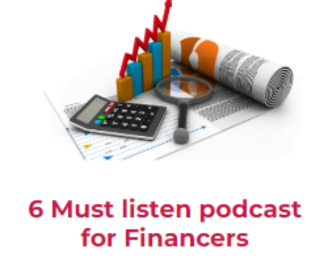 6 financers podcast must listen