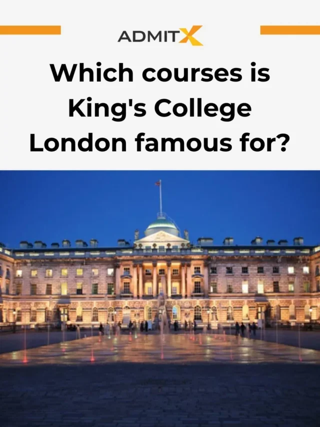 Which courses is King’s College London famous for?