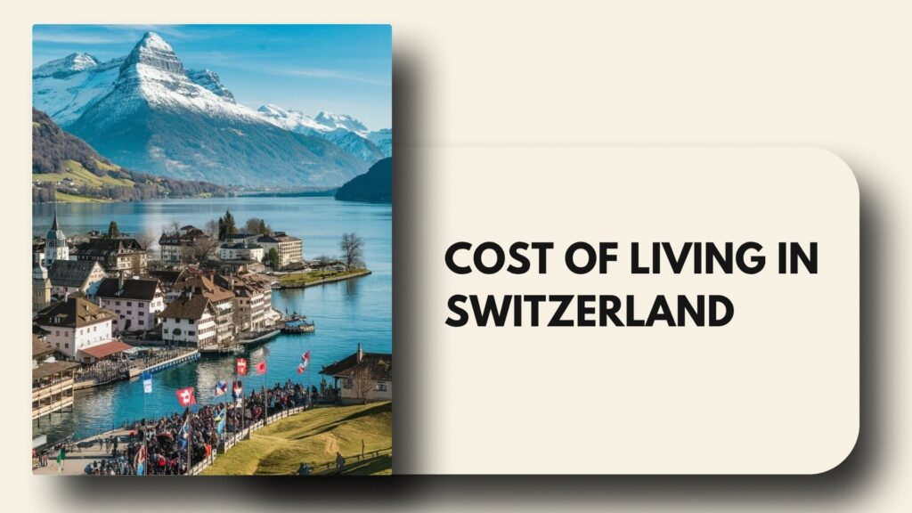 Cost of Living in Switzerland