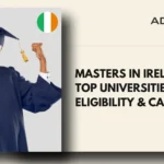Masters in Ireland Top Universities, Eligibility & Career