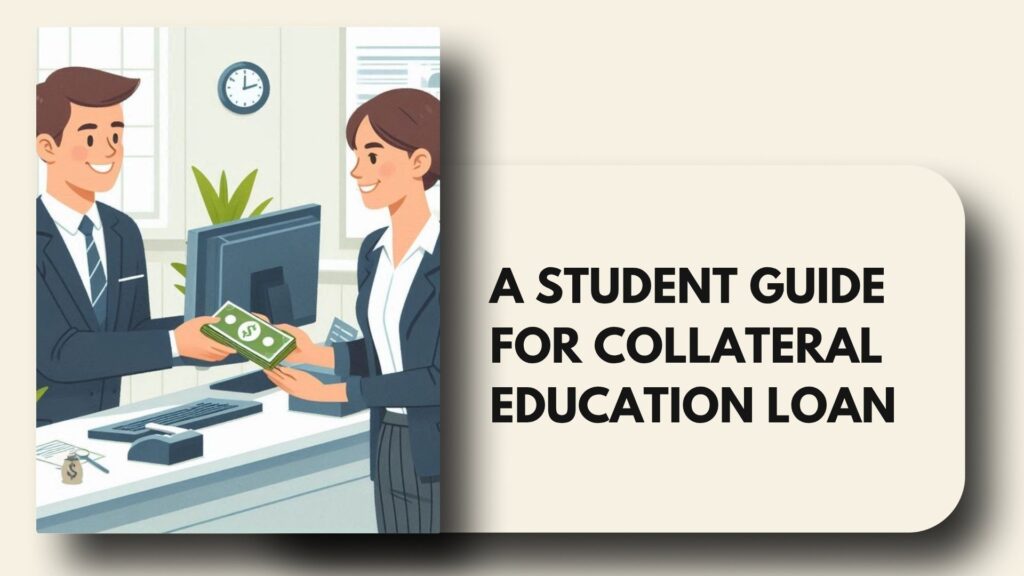 Collateral Education Loan