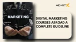 Digital Marketing Courses Abroad: A Complete Guideline