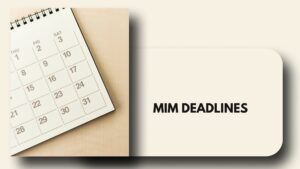 MiM Deadlines