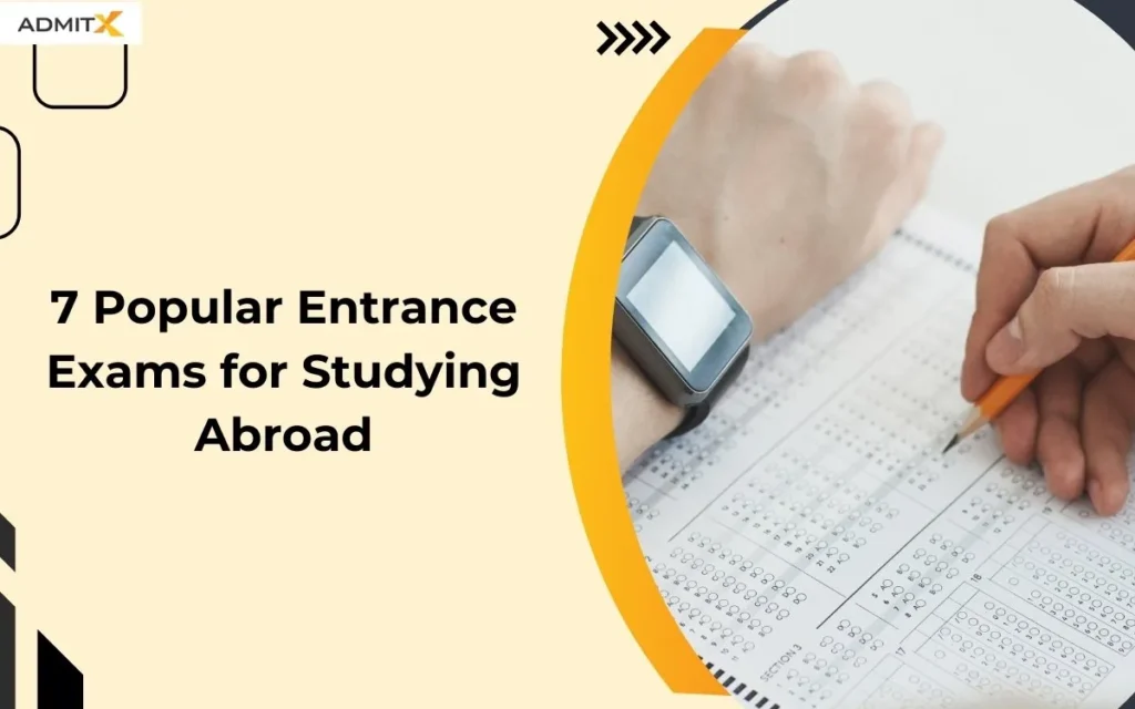 7 Popular Entrance Exams for Studying Abroad