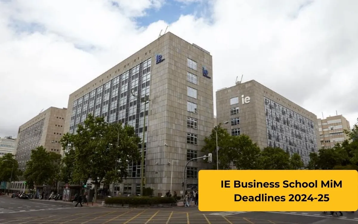 IE Business School MiM Deadlines 2024-25