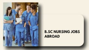 B.Sc Nursing Jobs Abroad