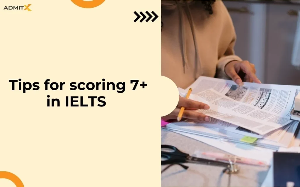Tips for scoring 7+ in IELTS