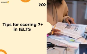 Tips for scoring 7+ in IELTS