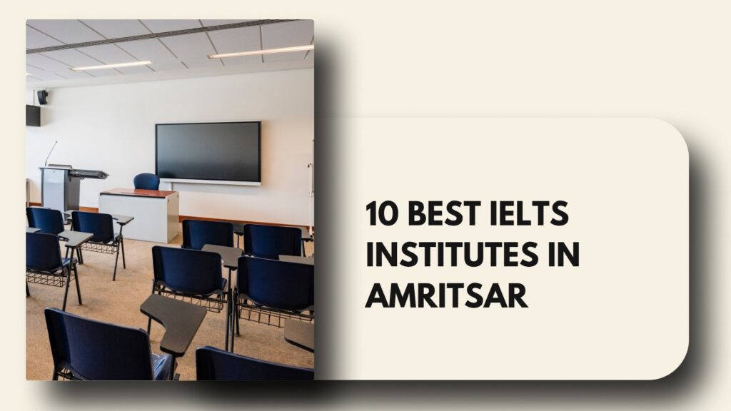 Best IELTS Institutes in Amritsar