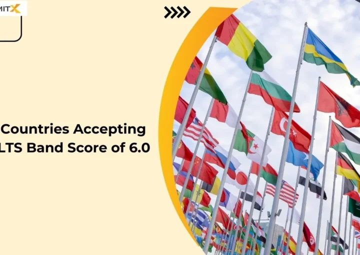 6 Countries Accepting IELTS Band Score of 6.0