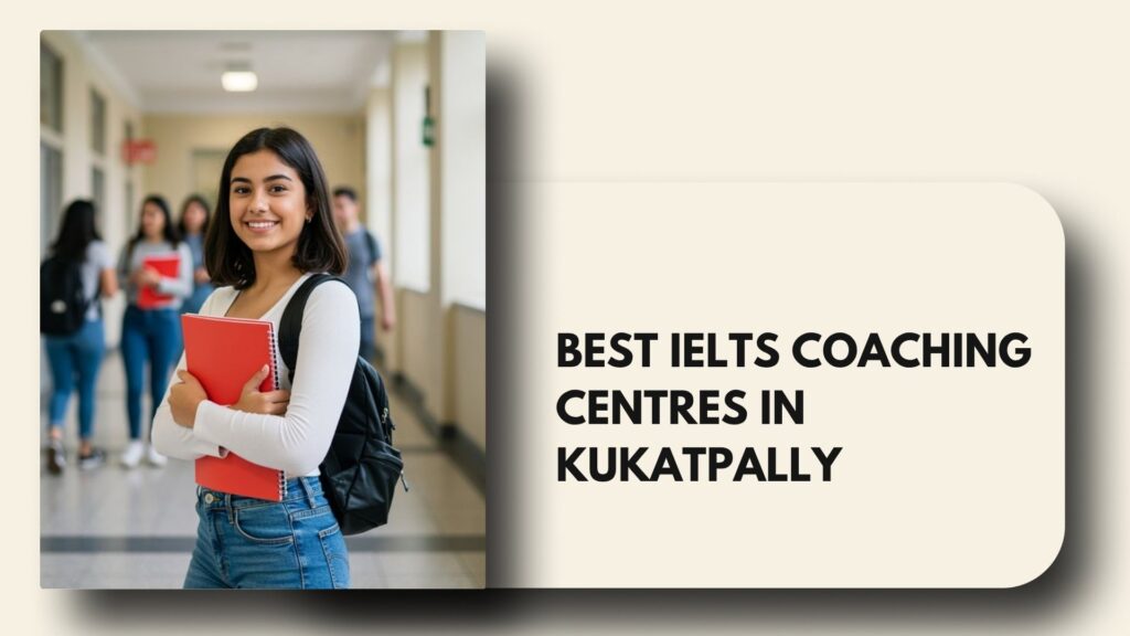 IELTS coaching centres in Kukatpally