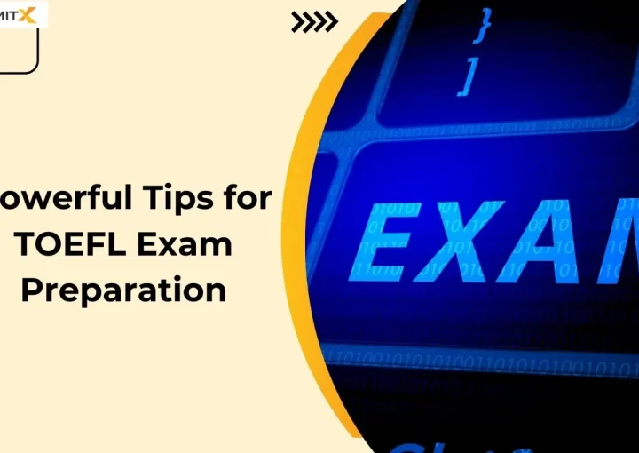 Powerful Tips for TOEFL Exam Preparation