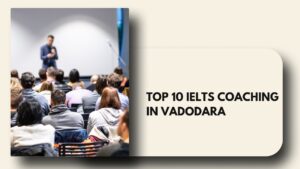 IELTS Coaching in Vadodara