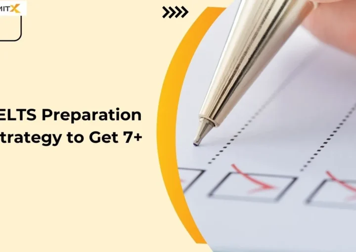 IELTS Preparation Strategy to Get 7+