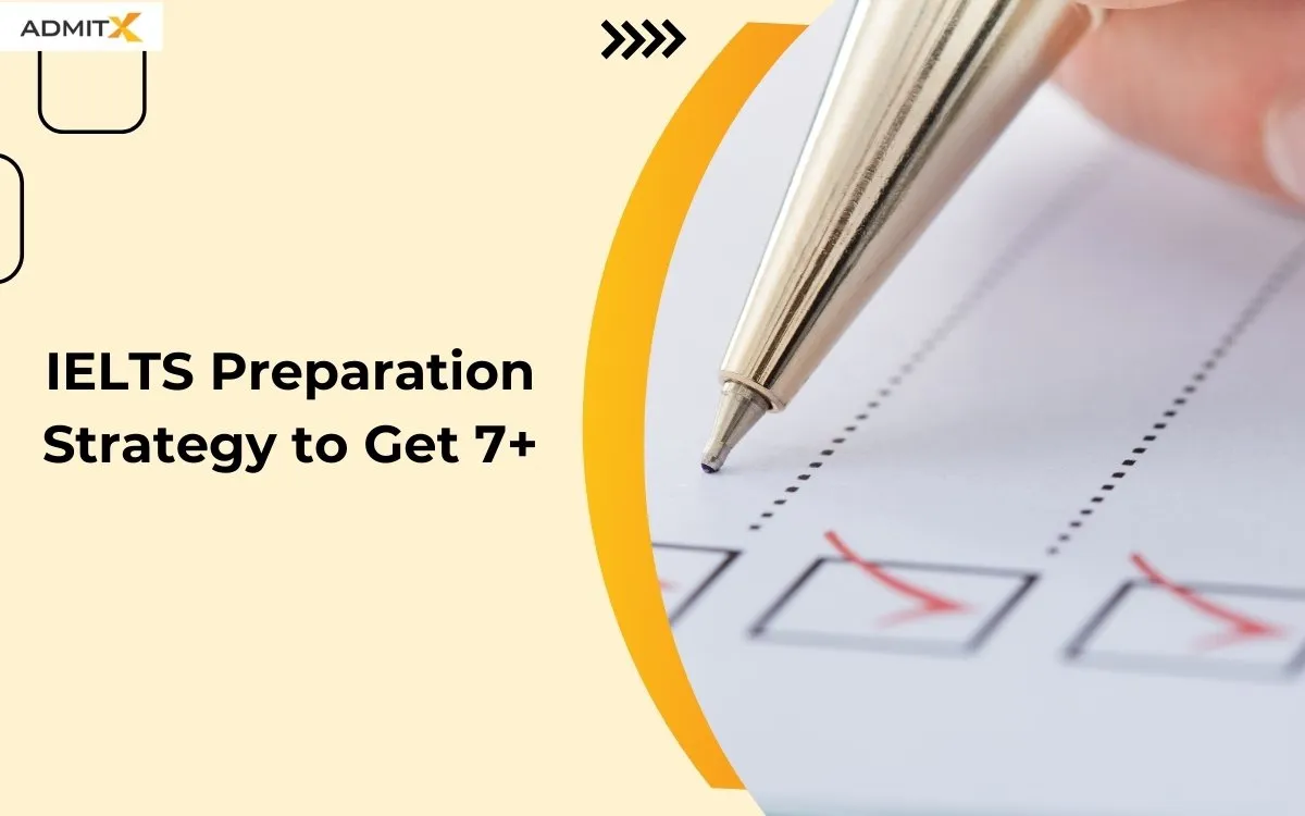 IELTS Preparation Strategy to Get 7+