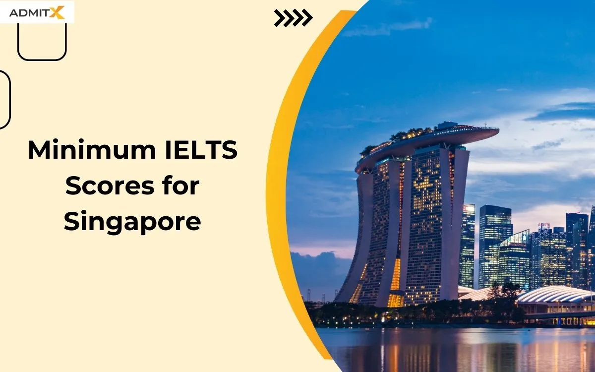 Minimum IELTS Scores for Singapore