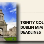 Trinity College Dublin MiM Deadlines