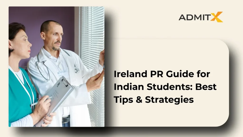 Ireland PR Guide for Indian Students: Best Tips & Strategies
