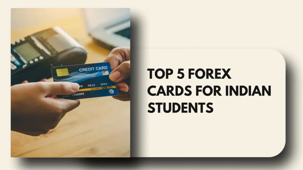 Top 5 Forex Cards for Indian Students