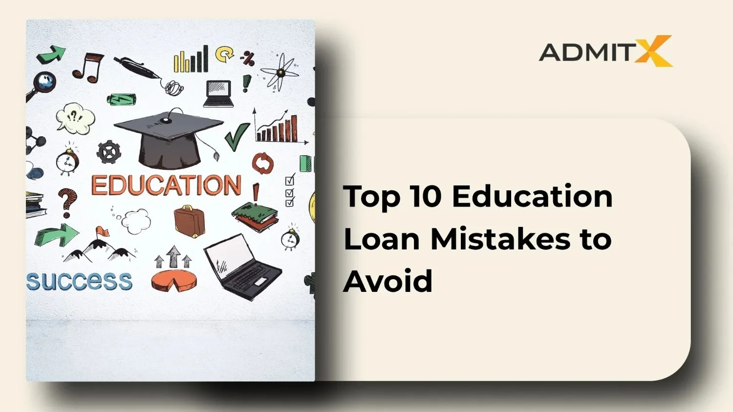 Top 10 Education Loan Mistakes to Avoid: 2026 Guide