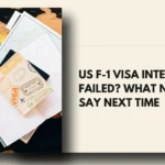 US F-1 Visa Interview Failed What NOT to Say Next Time